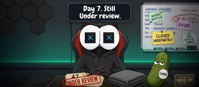 A cartoon illustration of a hooded figure with X-shaped eyes saying 'Day 7. Still Under review.' at a desk, with a whiteboard showing 'CLOSED INDEFINITELY' and 'SELL BEFORE DJT DOME', alongside a pickle labeled 'CLEARANCE'.