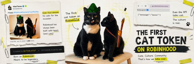 A promotional graphic for the 'cat token on Robinhood' featuring two tuxedo cats (one wearing a green leaf hat), alongside Vlad Tenev's tweet and an API response showing 'meow', with the tagline 'THE FIRST CAT TOKEN ON ROBINHOOD'.