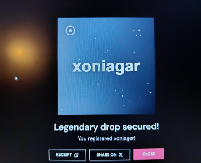 A digital screen displays a "Legendary drop secured!" notification with the text "You registered xoniagar!" alongside buttons for "RECEIPT", "SHARE ON X", and "CLOSE".