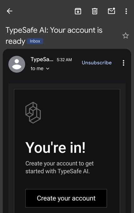An email screenshot shows a "TypeSafe AI: Your account is ready" message with a "You're in!" confirmation and a "Create your account" button, tying into the poster's mention of getting into "JAV" (likely referring to the AI tool) and balancing it with university responsibilities like a presentation and exam.