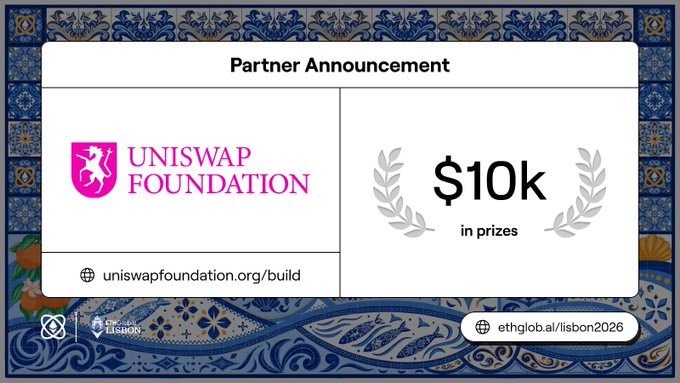 Partner announcement graphic featuring the Uniswap Foundation logo offering $10k in prizes, with website uniswapfoundation.org/build and ETH Global Lisbon 2026 branding on a blue patterned background.