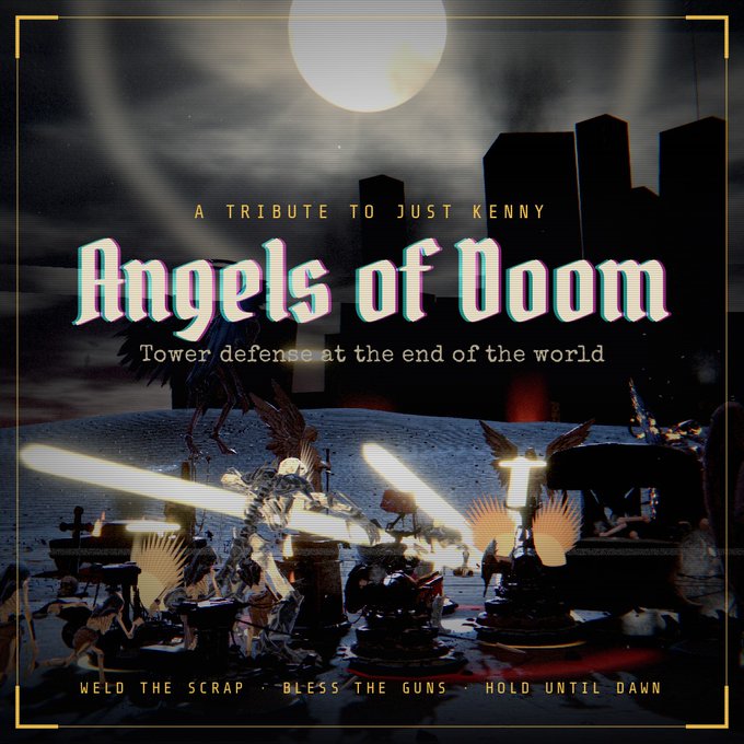 Promotional artwork titled 'Angels of Doom: Tower defense at the end of the world' subtitled 'A tribute to Just Kenny,' showing angel warriors in a dark apocalyptic battlefield under a glowing moon with the tagline 'WELD THE SCRAP • BLESS THE GUNS • HOLD UNTIL DAWN.'