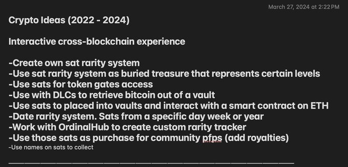 A screenshot of a note dated March 27, 2024 titled "Crypto Ideas (2022 - 2024)" outlining various interactive cross-blockchain concepts involving sat rarity systems, DLCs, smart contracts, OrdinalHub, and community PFPS.