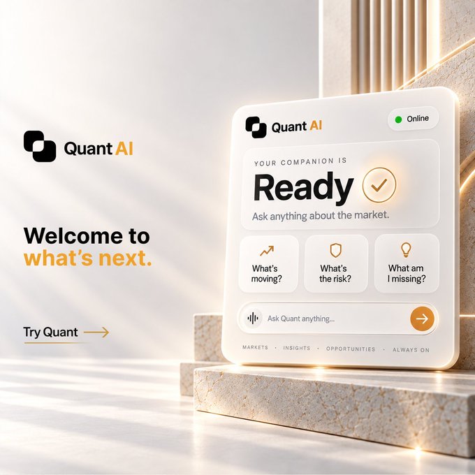 The image is a sleek promotional graphic for "Quant AI," featuring a futuristic, glowing white interface displayed on a stone-like pedestal in a warm, minimalist setting with golden accent lighting. The interface shows a status indicator reading "Online" and prominently displays the text "YOUR COMPANION IS Ready" with a checkmark, along with the prompt "Ask anything about the market." Below are three quick-action buttons labeled "What's moving?" (with an upward trend icon), "What's the risk?" (with a shield icon), and "What am I missing?" (with a lightbulb icon), followed by a search bar saying "Ask Quant anything..." and footer categories: "MARKETS • INSIGHTS • OPPORTUNITIES • ALWAYS ON." To the left, the Quant AI logo appears alongside the tagline "Welcome to what's next." and a "Try Quant" call-to-action button. The image visually supports the post's announcement of Quant AI going live, showcasing it as an all-in-one AI