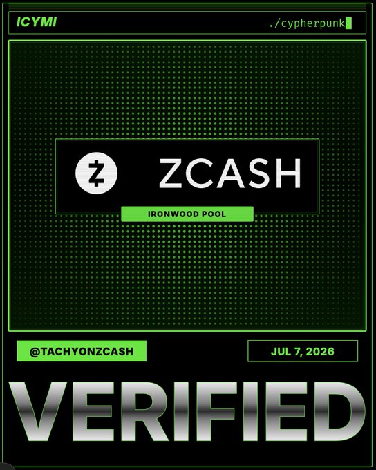 A cyberpunk-styled graphic displays "ZCASH" and "IRONWOOD POOL" in a terminal-like frame, with "VERIFIED" prominently featured at the bottom, dated July 7, 2026. The image visually reinforces the post's message about Zcash's Ironwood protocol undergoing formal mathematical verification to eliminate counterfeiting bugs.
