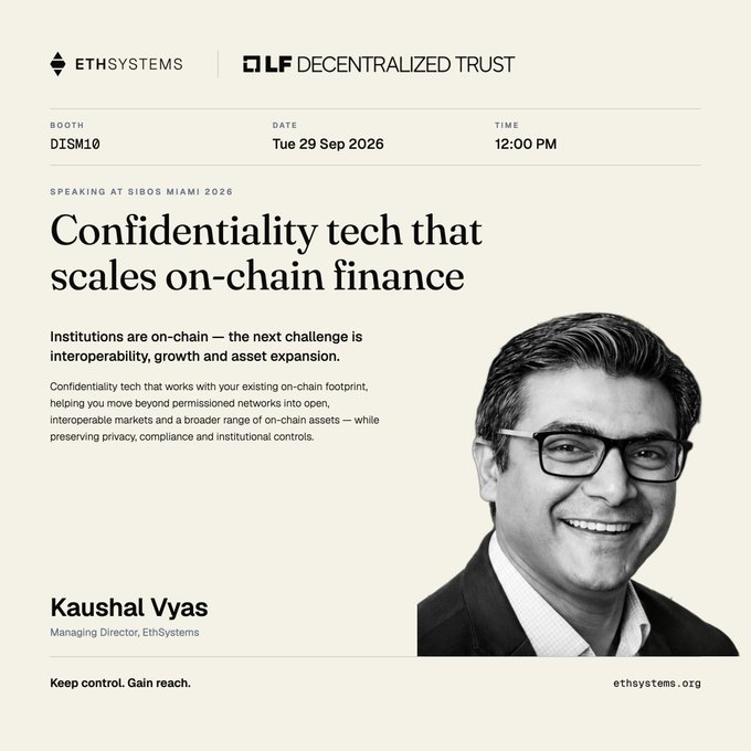 Promotional poster for a speaking event at SIBOS Miami 2026 featuring Kaushal Vyas, Managing Director of EthSystems, discussing 'Confidentiality tech that scales on-chain finance' at booth D10SM on Tue 29 Sep 2026 at 12:00 PM.