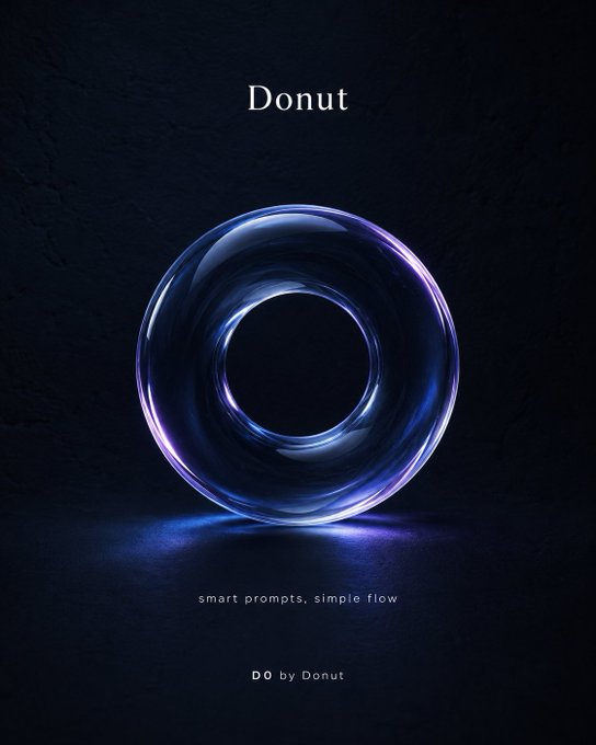 A dark-themed promotional graphic for "Donut" featuring a glowing translucent torus shape, with the tagline "smart prompts, simple flow" and "DO by Donut" at the bottom.