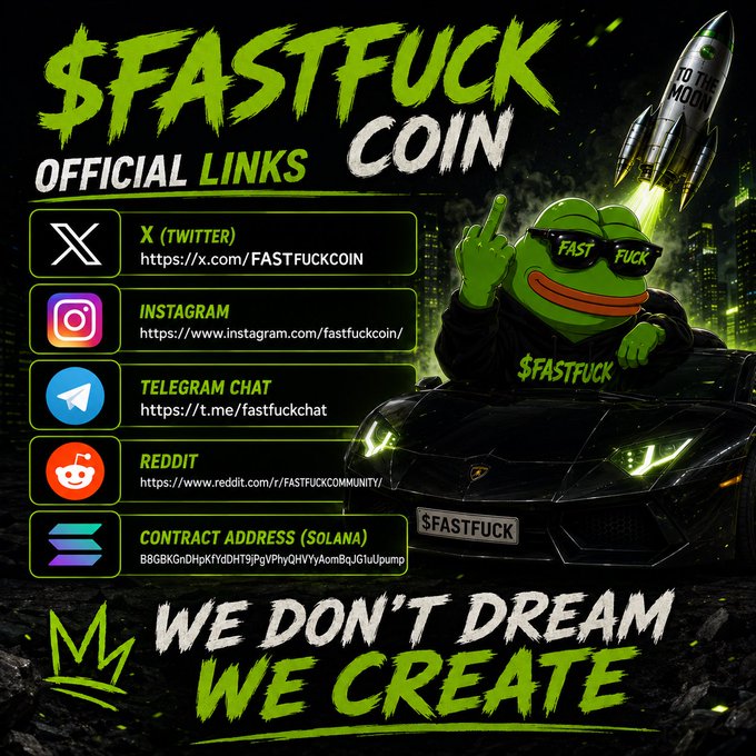 A promotional graphic for the $FASTFUCK meme coin features a green Pepe the Frog character wearing sunglasses and a "$FASTFUCK" hoodie, sitting on a Lamborghini with a rocket launching in the background. The image displays official links for X (x.com/FASTFUCKCOIN), Instagram (fastfuckcoin), Telegram (fastfuckchat), Reddit (FASTFUCKCOMM), and the Solana contract address (B8GBKGnDHpKfYdDHT9jPgVPhyQHVYyAomBqJG1uUpump), with the tagline "WE DON'T DREAM WE CREATE."