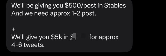 A screenshot of a dark chat message stating, "We'll be giving you $500/post in Stables And we need approx 1-2 post. + We'll give you $5k in $ for approx 4-6 tweets."