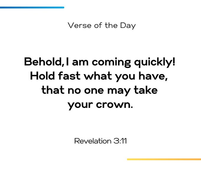 A 'Verse of the Day' graphic displaying Revelation 3:11: 'Behold, I am coming quickly! Hold fast what you have, that no one may take your crown.'