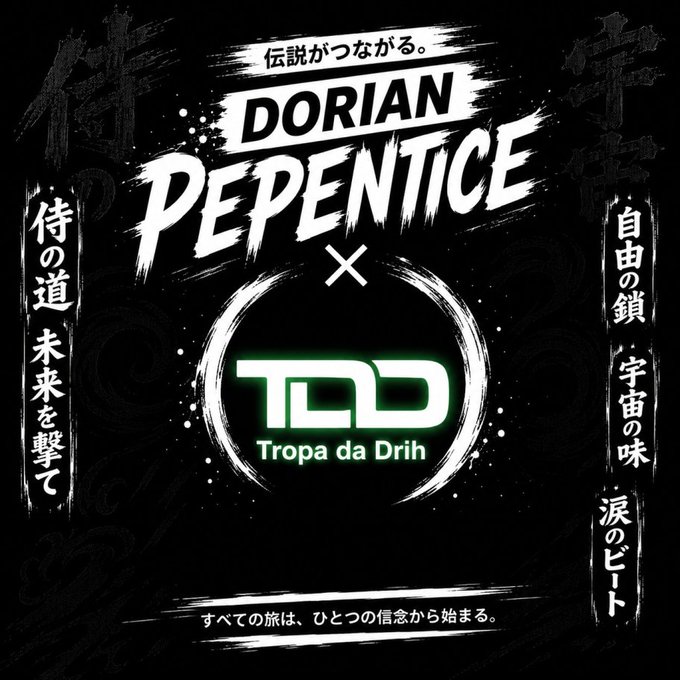 A black promotional graphic featuring 'DORIAN PEPENTICE x TDD Tropa da Drih' in bold white brushstroke typography, surrounded by Japanese text including '伝説がつながる' (Legends connect) and 'すべての旅は、ひとつの信念から始まる' (Every journey begins with a single belief).