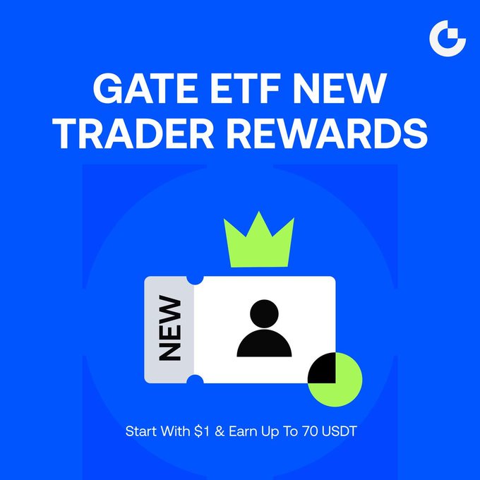 The image is a promotional graphic for Gate ETF's New Trader Rewards campaign, featuring the Gate.io logo, a "NEW" ticket icon with a green crown, and the offer "Start With $1 & Earn Up To 70 USDT" on a blue background. It visually highlights the limited-time promotion mentioned in the post, where new traders can earn up to 70 USDT by making their first ETF trade starting from just $1 between September 2–8 UTC.