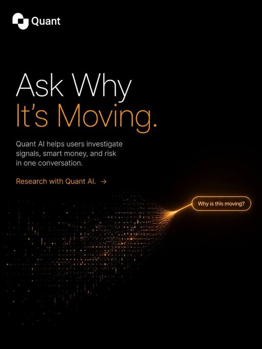 Marketing graphic for Quant AI with the headline 'Ask Why It's Moving.' and description 'Quant AI helps users investigate signals, smart money, and risk in one conversation,' featuring a chat bubble asking 'Why is this moving?'