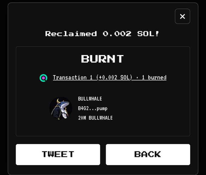 A dark-themed app interface showing 'Reclaimed 0.002 SOL!' with a BURNT section displaying 'Transaction 1 (+0.002 SOL) - 1 burned' for BULLWHALE (B4G2...pump), with 20M BULLWHALE, and TWEET and BACK buttons.