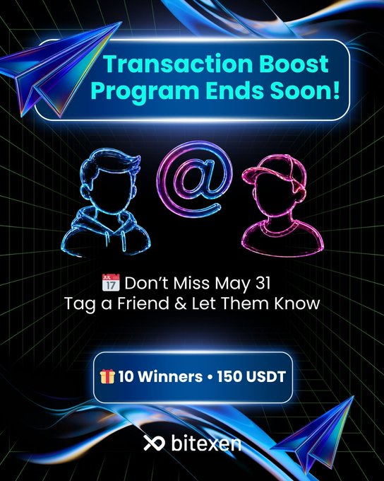 The image features two boys with one wearing a hat, standing next to each other against a black background. The text "Transaction Boost Program ends soon!" is displayed above them, indicating that the program has concluded or will conclude shortly. Below this information, there are three small blue airplanes flying in different directions, creating an interesting visual effect. The image also includes a tagline that reads "Don't miss May 31! Tag a friend & let them know before May 31 10 lucky followers will win 15 USDT each A total prize pool of 150 USDT awaits!".