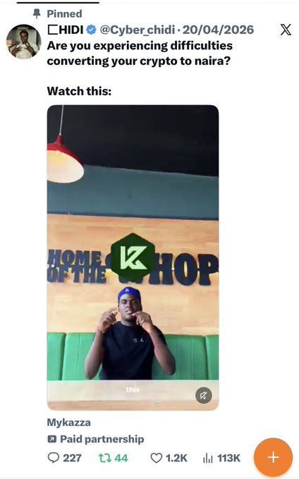 A pinned tweet from HIDI (@Cyber_chidi) dated 20/04/2026 asking "Are you experiencing difficulties converting your crypto to naira?" with an embedded video of a person in a "HOME OF THE HOP" setting by Mykazza (Paid partnership) showing 227 comments, 44 retweets, 1.2K likes, and 113K views.