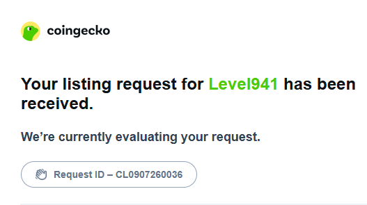 A CoinGecko notification confirming receipt of a listing request for "Level941," with Request ID – CL0907260036, matching the post's update about their CoinGecko application.
