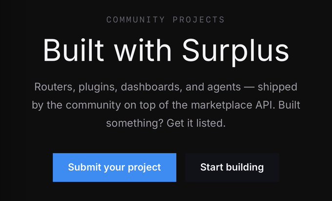 A dark-themed web banner for "COMMUNITY PROJECTS - Built with Surplus," describing routers, plugins, dashboards, and agents shipped by the community, with blue "Submit your project" and dark "Start building" buttons.