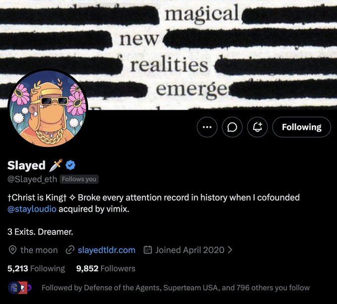 A Twitter/X profile for 'Slayed ✈' (@Slayed_eth) with a profile picture of a cartoon character with a gold chain and sunglasses, displaying the bio '✝Christ is King✝ ✧ Broke every attention record in history when I cofounded @stayloudio acquired by vimix. 3 Exits. Dreamer.' with 9,852 Followers.