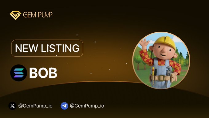 GemPump.io announces a new listing for BOB (Bob the Builder) featuring an image of the cheerful cartoon construction worker character wearing a yellow hard hat and overalls, alongside the Solana logo and the company's branding on a dark background.