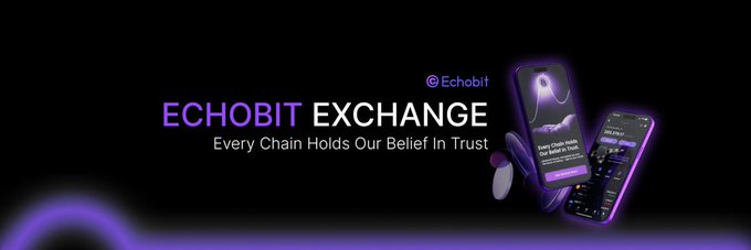 This image promotes Echobit Exchange, featuring mobile phones with the tagline "Every Chain Holds Our Belief In Trust" and a hint of gaming with "Football Chips." It relates to the accompanying post by visually representing the platform where users can make predictions and win rewards.