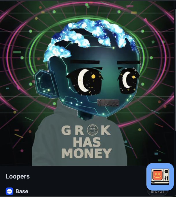 A digital NFT-style artwork features a robot-like character with glowing blue hair wearing a shirt reading 'GROK HAS MONEY', credited to 'Loopers' on Base.