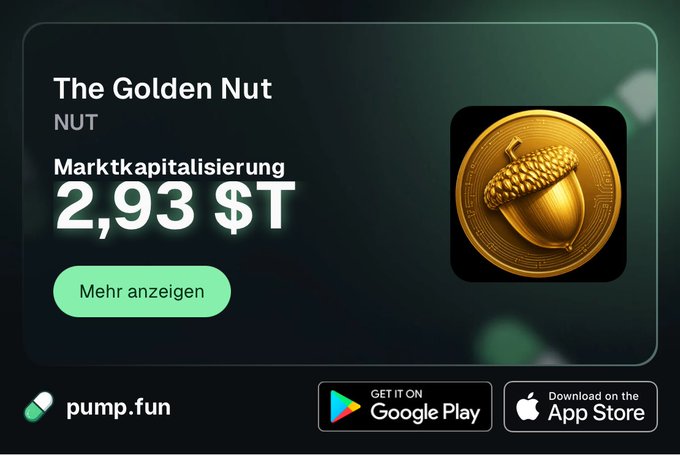 A pump.fun advertisement for "The Golden Nut" token shows a market capitalization of "2,93 $T" alongside a golden acorn coin, with Google Play and App Store download buttons.