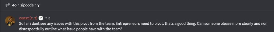A Discord message from user 'constr' in the zipcode channel stating they don't see issues with the pivot and asking for clearer feedback.