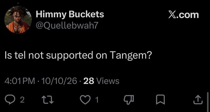 A tweet from user 'Himmy Buckets' (@Quellebwah7) reads 'Is tel not supported on Tangem?' posted at 4:01 PM on 10/10/26 with 28 views.