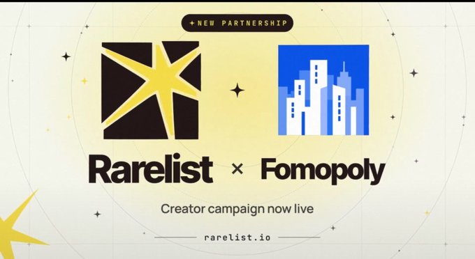 A partnership announcement graphic shows the Rarelist and Fomopoly logos with the text “+ NEW PARTNERSHIP,” “Rarelist × Fomopoly,” “Creator campaign now live,” and “rarelist.io.”