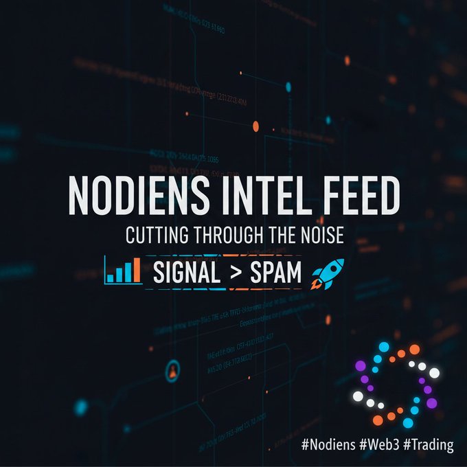 A dark digital graphic titled 'NODIENS INTEL FEED' with the tagline 'CUTTING THROUGH THE NOISE' and 'SIGNAL > SPAM', featuring a rocket icon and the hashtags '#Nodiens #Web3 #Trading'.