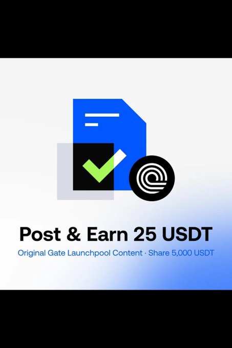 A promotional graphic with icons of a document, checkmark, and coin displays the text 'Post & Earn 25 USDT' and 'Original Gate Launchpool Content · Share 5,000 USDT'.