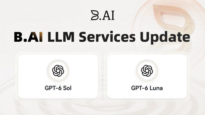 Slide announcing 'B.AI LLM Services Update' featuring two model options: GPT-6 Sol and GPT-6 Luna.