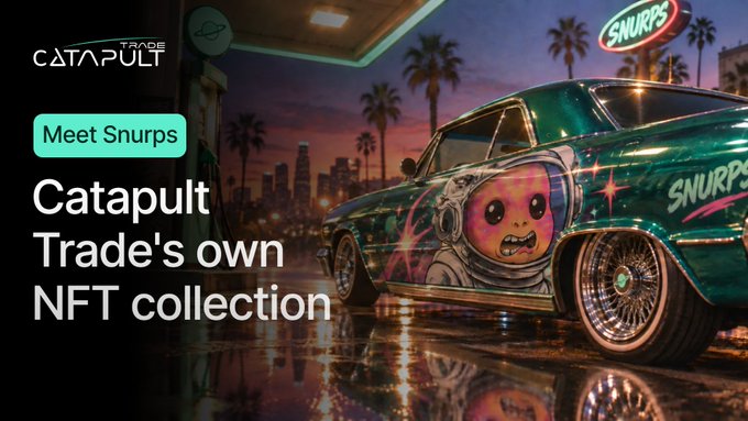 A promotional banner reading 'CATAPULT TRADE' and 'Meet Snurps,' advertising 'Catapult Trade's own NFT collection' alongside an image of a car featuring a colorful astronaut character named 'SNURPS'.