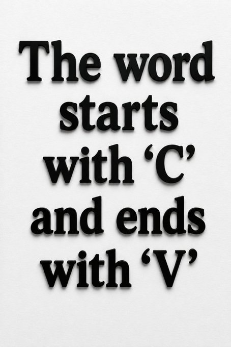 Black text on a white background reads: 'The word starts with 'C' and ends with 'V''.