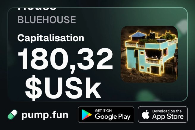 A promotional graphic for BLUEHOUSE on pump.fun showing a market capitalisation of 180,32 $USK alongside an image of an illuminated turquoise house, with Google Play and App Store download buttons.