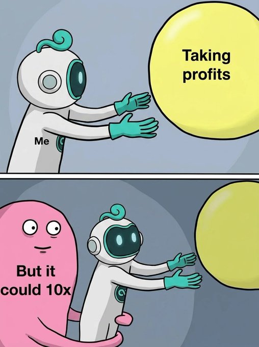 A cartoon robot labeled "Me" reaches for a yellow ball reading "Taking profits," while a pink creature labeled "But it could 10x" restrains him from behind, illustrating the inner conflict of a bagholder torn between selling at a gain and holding for potentially much higher returns.