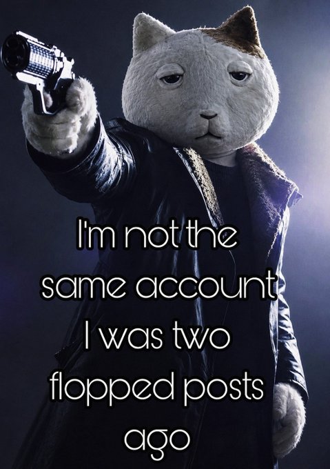 A meme featuring a white cat wearing a leather jacket and pointing a gun, with the text 'I'm not the same account I was two flopped posts ago.'