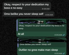 A late-night chat exchange shows someone repeatedly emphasizing "Okay, respect to your dedication my boss e no easy" and "Omo belike you never sleep self," while highlighting "At all" and "Outlier no gree make man sleep" at 4:05 AM—all underscoring the poster's point about pulling an all-nighter to complete multiple Outlier Aether assessments and a Handshake hedgehog test.