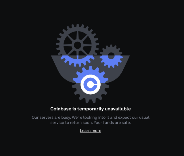 A Coinbase service outage page displaying a gear icon with the message 'Coinbase is temporarily unavailable - Our servers are busy. We're looking into it and expect our usual service to return soon. Your funds are safe.'