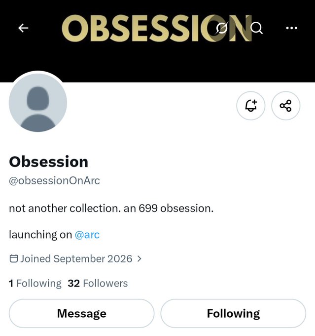 A social media profile page for 'Obsession' (@obsessionOnArc) with the bio 'not another collection. an 699 obsession. launching on @arc', showing 1 Following, 32 Followers, and a 'Joined September 2026' date.