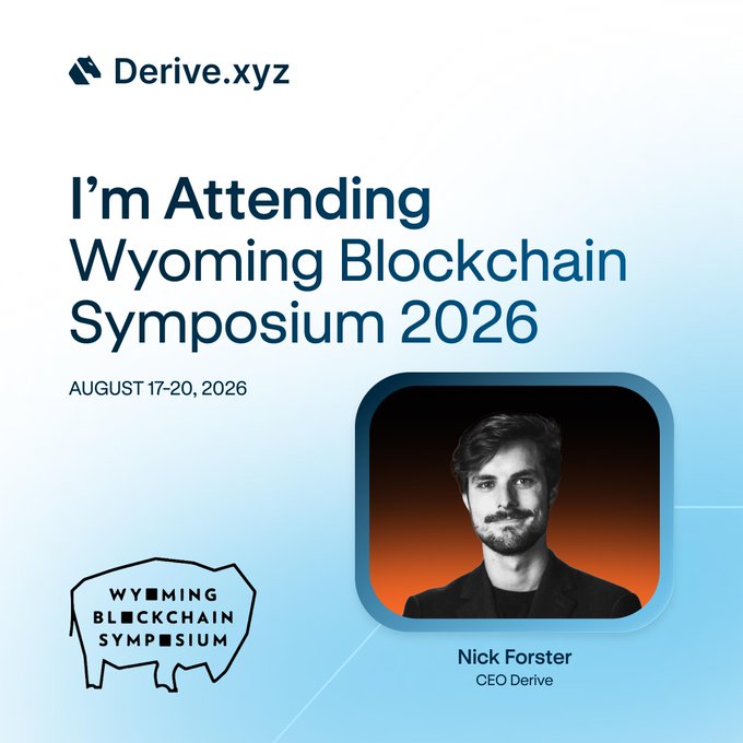 A promotional graphic from Derive.xyz announcing CEO Nick Forster's attendance at the Wyoming Blockchain Symposium 2026 (August 17-20, 2026), featuring his portrait alongside the event's buffalo logo. The image aligns with the post's announcement that Derive will be represented by Nick Forster at the gathering of digital asset investors, builders, and policymakers.