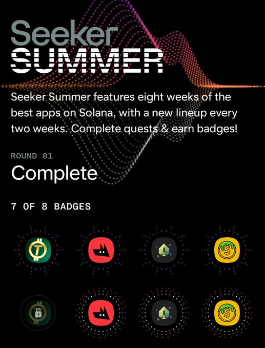 Seeker Summer promotional screen showing 'Round 01 Complete' with 7 of 8 badges earned for Solana apps.