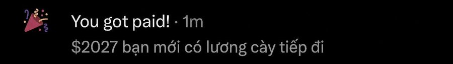 A notification banner with a party popper icon reading 'You got paid! · 1m' and Vietnamese text stating '$2027 bạn mới có lương cày tiếp đi'.