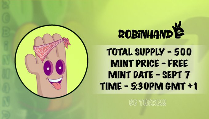 A promotional graphic for a "ROBINHAND" NFT with a cartoon character, listing "TOTAL SUPPLY - 500" and "MINT DATE - SEPT 7".