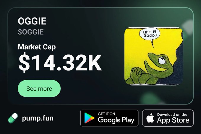 A cryptocurrency promotional graphic for the token "OGGIE" ("$OGGIE") showing a market cap of $14.32K on pump.fun, featuring a cartoon green frog with a speech bubble reading "LIFE IS GOOD!" and download badges for Google Play and the App Store.