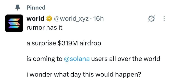 A pinned tweet from 'world @world_xyz' claiming a rumored $319M airdrop is coming to Solana users worldwide.
