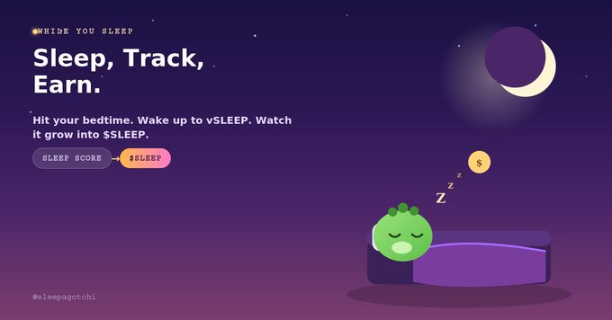 A purple-themed graphic advertisement with text reading 'WHILE YOU SLEEP,' 'Sleep, Track, Earn,' 'Hit your bedtime. Wake up to vSLEEP. Watch it grow into $SLEEP,' along with '#sleepagotchi,' depicting a sleeping cartoon character next to a crescent moon.
