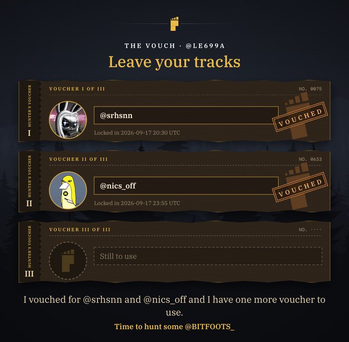 The image displays a digital voucher card from @LE699A titled "Leave your tracks," showing three Hunter's Vouchers (I of III, II of III, and III of III), with the first two marked "Vouched" for @srhsnn and @nics_off (locked in 2026-09-17) and the third remaining unused, supporting the post's message that only one vouch remains for the @BITFOOTS_ 303 Supply collection.