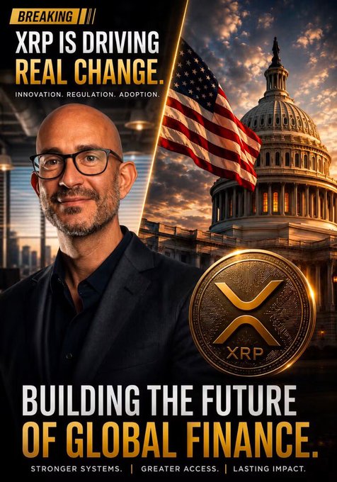A promotional poster claims 'XRP IS DRIVING REAL CHANGE', featuring a man's portrait, the US Capitol building, a large XRP coin, and text reading 'BUILDING THE FUTURE OF GLOBAL FINANCE.'